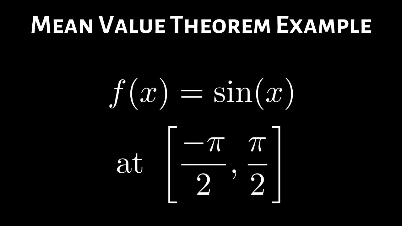 Mean Value Theorem For Derivatives Definition Example Proof